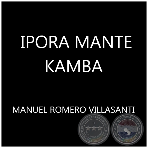 IPOR MANTE KAMBA -  MANUEL ROMERO VILLASANTI